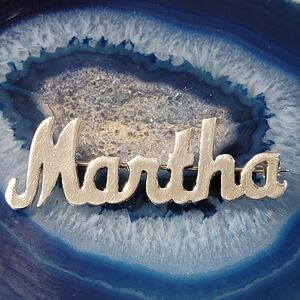 Martha Name Brooch.